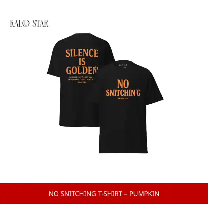 No Snitching T-Shirt &ndash; Pumpkin by@Outfy